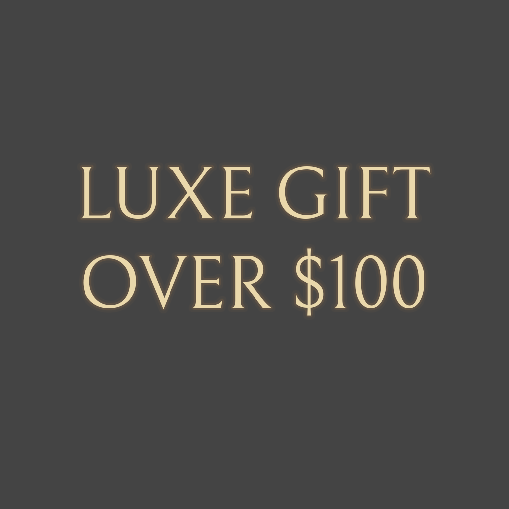 LUXE GIFT OVER $100